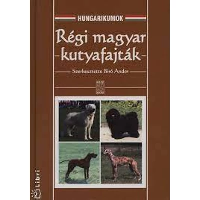 Biró Andor: Régi magyar kutyafajták