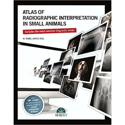 Isabel García Real: Atlas of radiographic interpretation in small animals