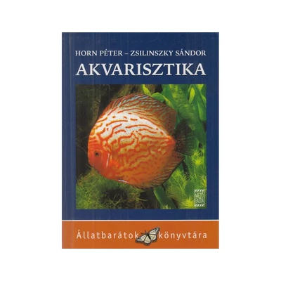 Horn Péter-Zsilinszky Sándor: Akvarisztika